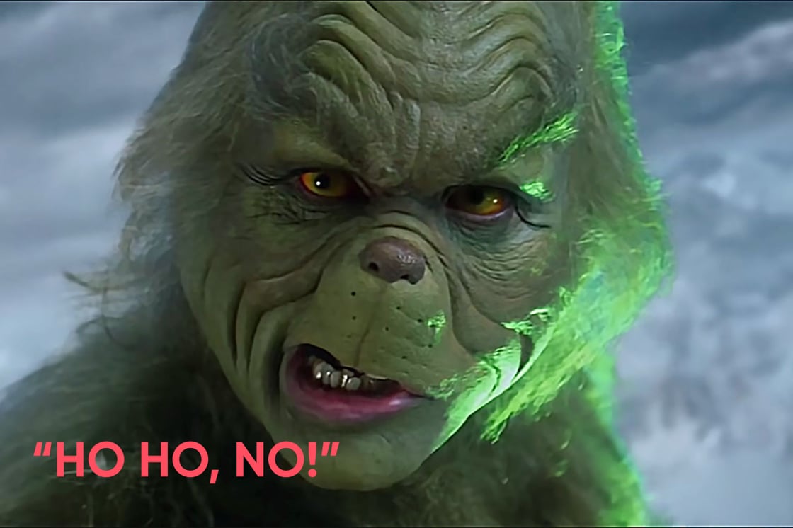 The Grinch saying HO HO NO